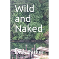 Wild and Naked - Paperback