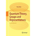 Quantum Theory, Groups and Representations: An Introduction - Paperback