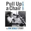 Pull Up a Chair: The Vin Scully Story - Paperback
