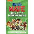 Big Nate: Next Stop, Superstardom!: Volume 3 - Hardcover