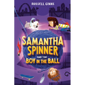 Samantha Spinner and the Boy in the Ball - Paperback
