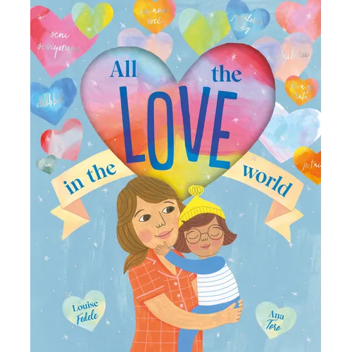 All the Love in the World - Hardcover