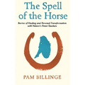 The Spell of the Horse - Paperback