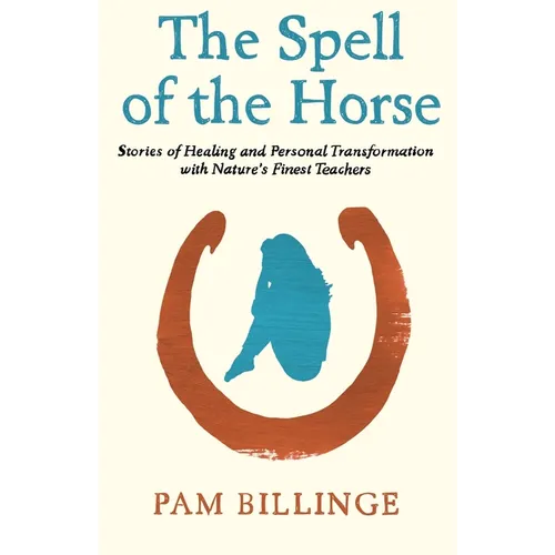 The Spell of the Horse - Paperback
