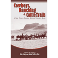 Cowboys, Ranching & Cattle Trails: A New Mexico Federal Writers' Project Book