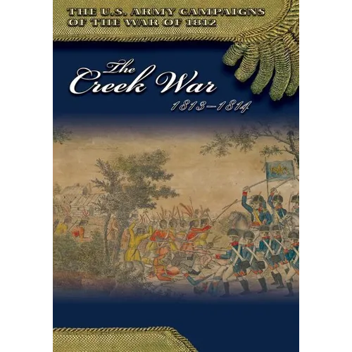 The Creek War 1813-1814