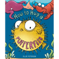 How to Hug a Pufferfish - Hardcover