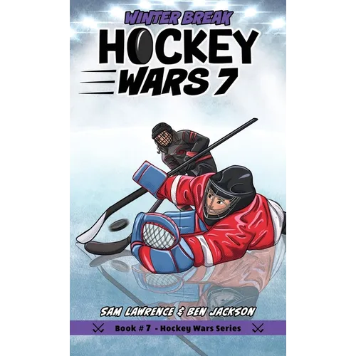 Hockey Wars 7: Winter Break - Hardcover