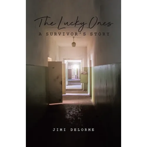 The Lucky Ones: A Survivors Story - Paperback