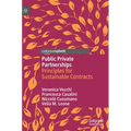 Public Private Partnerships: Principles for Sustainable Contracts