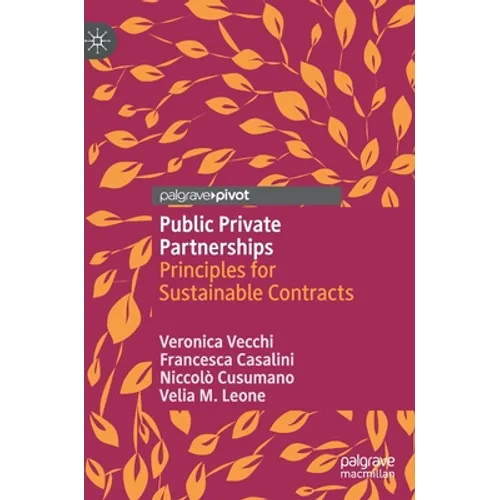 Public Private Partnerships: Principles for Sustainable Contracts
