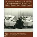 U.S. Marines in the Persian Gulf, 1990-1991: Marine Communications in Desert Shield and Desert Storm