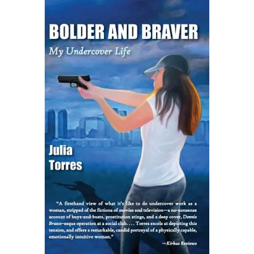 Bolder and Braver: My Undercover Life - Paperback