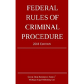 Federal Rules of Criminal Procedure; 2018 Edition
