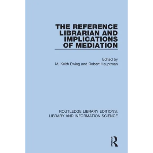 The Reference Librarian and Implications of Mediation - Paperback