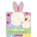 I Love You, Honey Bunny - Board Book
