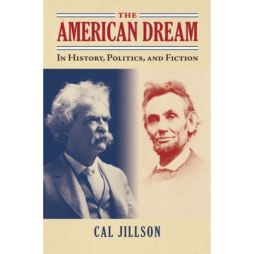 The American Dream: In History, Politics, and Fiction