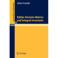 Kähler-Einstein Metrics and Integral Invariants - Paperback