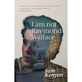 I Am Not Raymond Wallace - Paperback