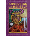 Sovereign Unto Herself: Release Co-Dependencies and Claim Your Authentic Power - Paperback