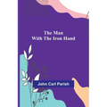 The Man with the Iron Hand
