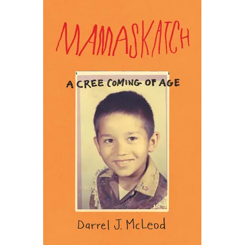 Mamaskatch: A Cree Coming of Age - Paperback