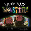 Hey, That's My Monster! - Paperback