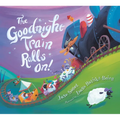 The Goodnight Train Rolls On! - Board Book