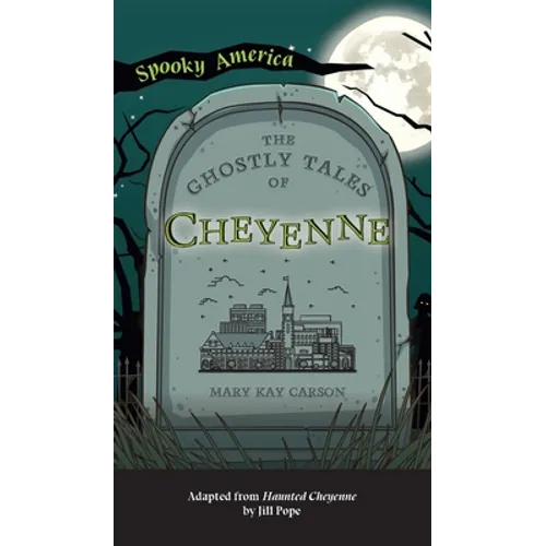 Ghostly Tales of Cheyenne