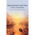 Romanticism and Time: Literary Temporalities - Hardcover