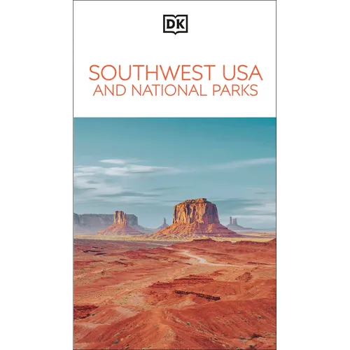 DK Southwest USA and National Parks: Must-See Sights. Culture & History. Detailed Maps & Tours. Area-By-Area Guide.