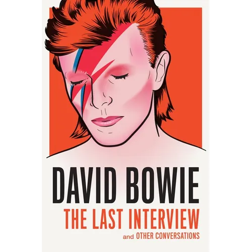 David Bowie: The Last Interview: And Other Conversations - Paperback