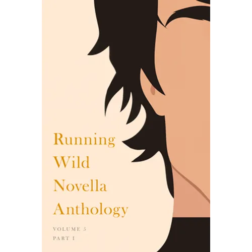 Running Wild Novella Anthology, Volume 5: Book 1 - Paperback