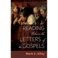 Reading Between the Letters of the Gospels - Paperback