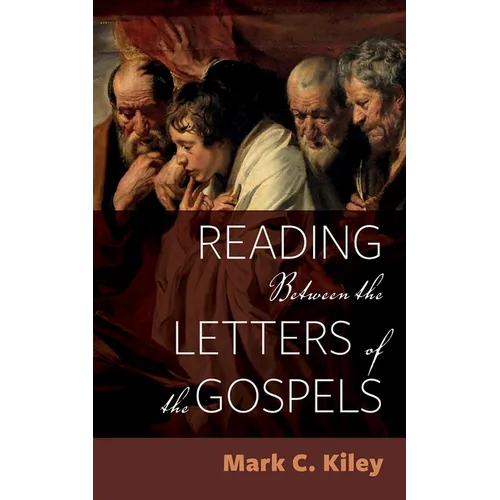 Reading Between the Letters of the Gospels - Paperback