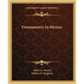Freemasonry In Mexico - Paperback