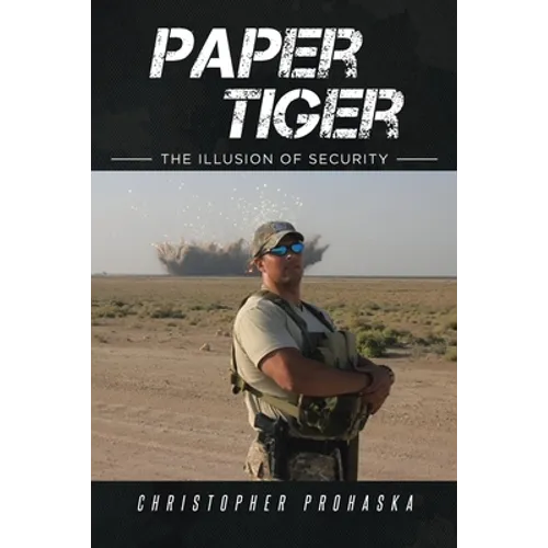 Paper Tiger: The Illusion of Security - Paperback