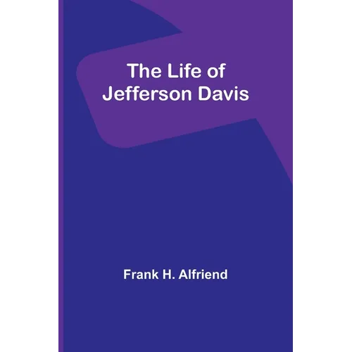 The Life of Jefferson Davis