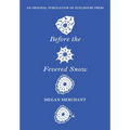 Before the Fevered Snow - Paperback