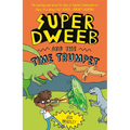 Super Dweeb and the Time Trumpet - Paperback