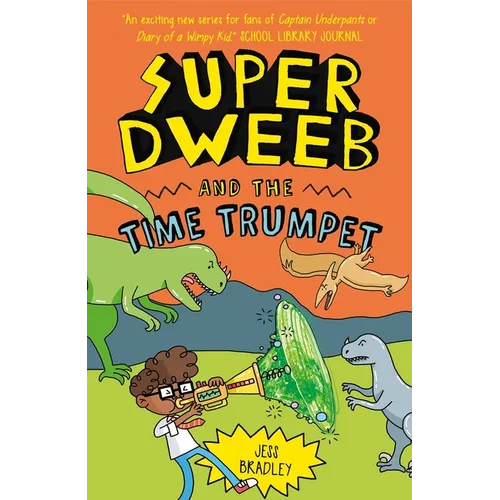 Super Dweeb and the Time Trumpet - Paperback