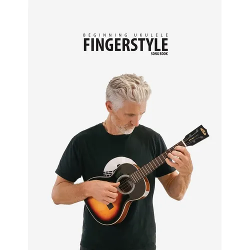 Beginning Ukulele Fingerstyle Songbook: Uke Like The Pros - Paperback