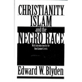 Christianity, Islam and the Negro Race - Paperback