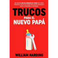 Trucos Para El Nuevo Papá - Paperback