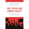 Free Speech and Campus Civility: Promoting Challenging But Constructive Dialog in Higher Education - Hardcover
