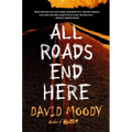 All Roads End Here - Paperback