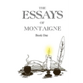 The Essays of Montaigne, Book 1 - Paperback