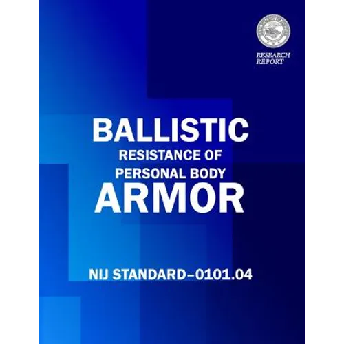 Ballistic Resistance of Personal Body Armor