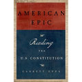 American Epic: Reading the U.S. Constitution - Paperback