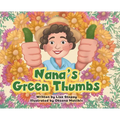 Nana's Green Thumbs - Hardcover